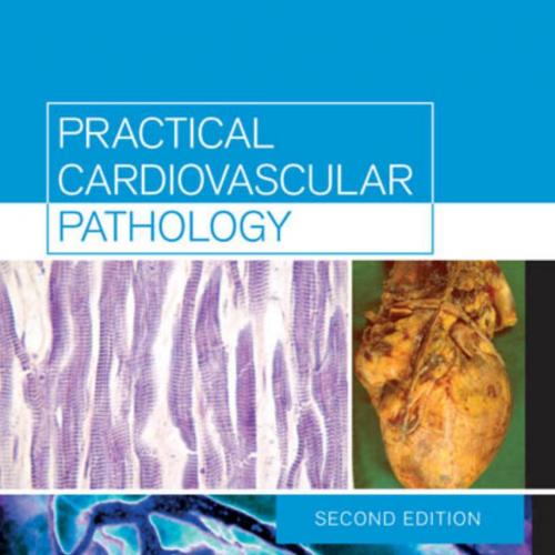 Practical Cardiovascular Pathology, 2nd Edition