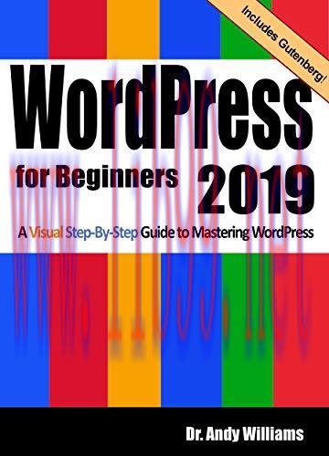 WordPress for Beginners 2019: A Visual Step-by-Step Guide to Mastering WordPress (Webmaster Ser...