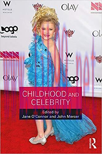 Childhood and Celebrity 1st Edition,
