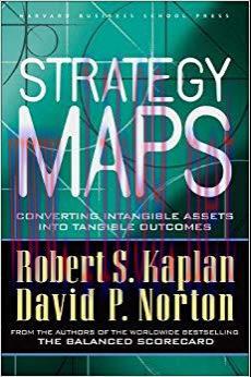 (PDF)Strategy Maps: Converting Intangible Assets into Tangible Outcomes