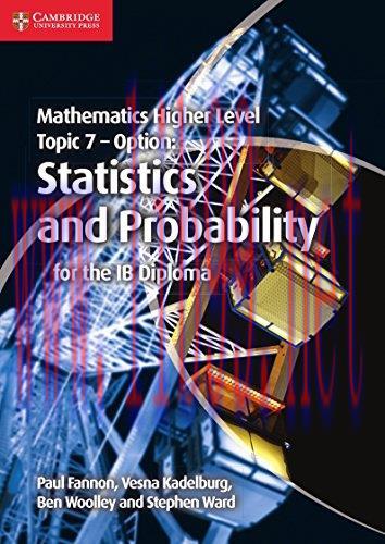 [FOX-Ebook]Mathematics Higher Level for the IB Diploma Option Topic 7 Statistics and Probabilit...