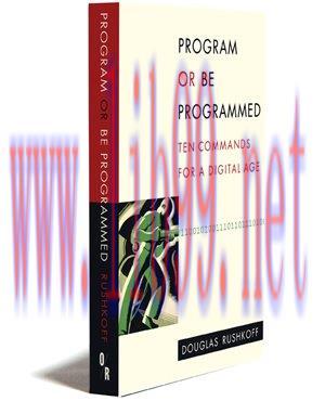 [FOX-Ebook]Program or Be Programmed: Ten Commands for a Digital Age