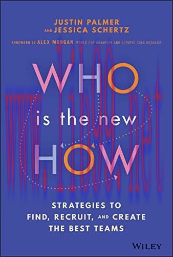 [FOX-Ebook]Who Is the New How: Strategies to Find, Recruit, and Create the Best Teams