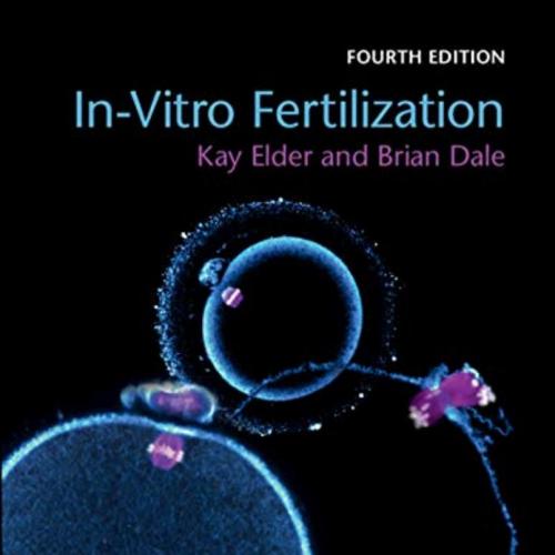 Cambridge University Press In-Vitro Fertilization 4th Edition 1108441815 - Wei Zhi
