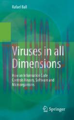 [PDF]Viruses in all Dimensions: How an Information Code Controls Viruses, Software and Microorg...