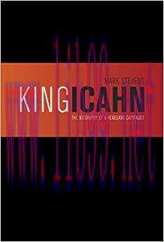 King Icahn: Biography of a Renegade Capitalist 2nd Edition,