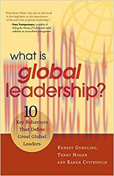 What Is Global Leadership?: 10 Key Behaviors That Define Great Global Leaders