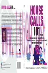 [AME]House Calls 101 : Part 2 The Complete Clinician's Guide To In-Home Health Care, Telemedici...