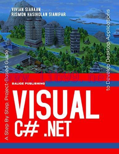 [FOX-Ebook]VISUAL C# .NET: A Step By Step, Project-Based Guide to Develop Desktop Applications