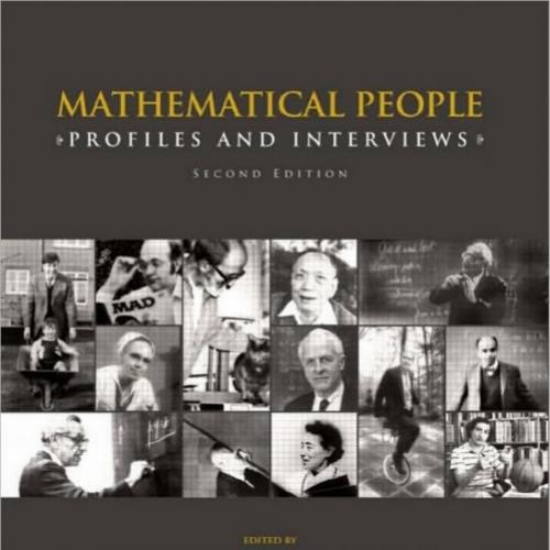 K Peters Mathematical People Profiles and Interviews 2nd Edition, A