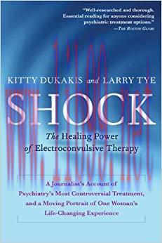 (PDF)Shock: The Healing Power of Electroconvulsive Therapy 1st Edition