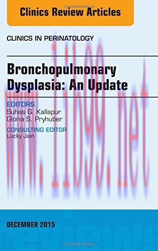 [AME]Bronchopulmonary Dysplasia: An Update_, An Issue of Clinics in Perinatology (The Clinics: ...