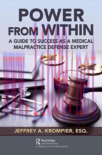 [AME]Power from_ Within: A Guide to Success as a Medical Malpractice Defense Expert (Original P...