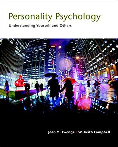 (Test Bank)Personality Psychology Understanding Yourself and Others 1e by W. Keith Campbell.zip