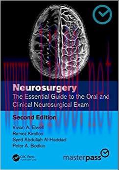 [AME]Neurosurgery: The Essential Guide to the Oral and Clinical Neurosurgical Exam, 2nd edition...