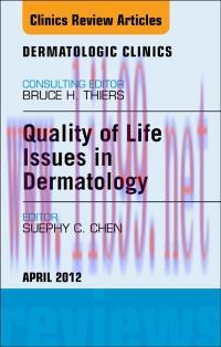 [AME]Quality of Life Issues in Dermatology, An Issue of Dermatologic Clinics, 1e (The Clinics: ...