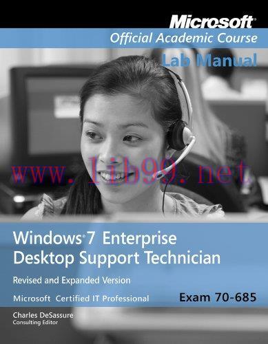 [FOX-Ebook]70-685: Windows 7 Enterprise Desktop Support Technician Updated First Edition Lab Ma...