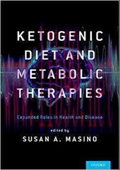 (PDF)Ketogenic Diet and Metabolic Therapies: Expanded Roles in Health and Disease 1st Edition