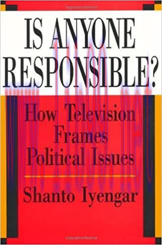 (PDF)Is Anyone Responsible?: How Television Frames Political Issues (American Politics and Poli...