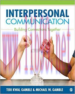 Interpersonal Communication: Building Connections Together 1st Edition,