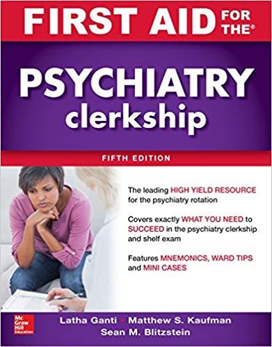 First Aid for the Psychiatry Clerkship, Fifth Edition