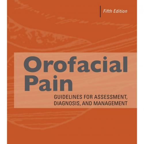 Orofacial Pain-Guidelines for Assessment,Diagnosis,and Management,5e