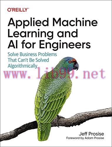 [FOX-Ebook]Applied Machine Learning and AI for Engineers: Solve Business Problems That Can't Be...