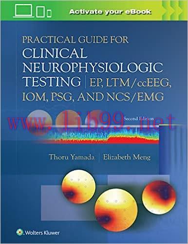 [AME]Practical Guide for Clinical Neurophysiologic Testing: EP, LTM/ccEEG, IOM, PSG, and NCS/EM...