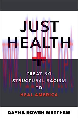 [AME]Just Health: Treating Structural Racism to Heal America (Original PDF)