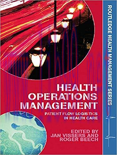 (PDF)Health Operations Management: Patient Flow Logistics in Health Care (Routledge Health Mana...