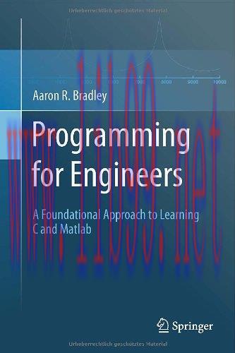 [FOX-Ebook]Programming for Engineers: A Foundational Approach to Learning C and Matlab