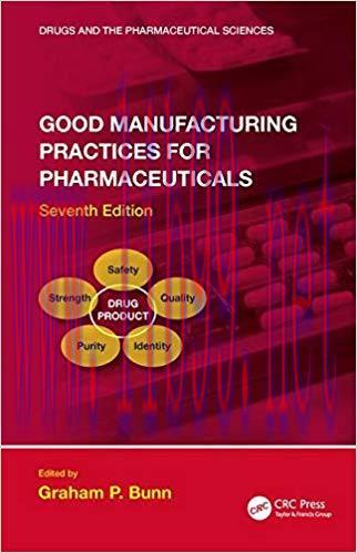 [PDF]Good Manufacturing Practices for Pharmaceuticals, Seventh Edition