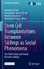 [PDF]Stem Cell Transplantations Between Siblings as Social Phenomena: The Child&rsquo;s Body and Fami...