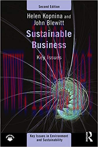 Sustainable Business: Key Issues (Key Issues in Environment and Sustainability) 2nd Edition,