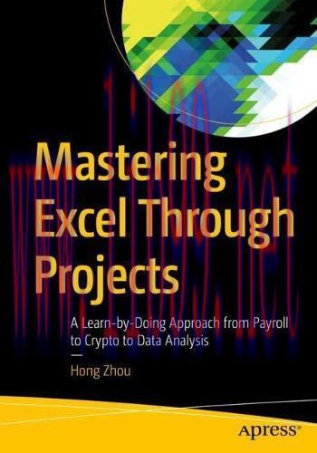 [FOX-Ebook]Mastering Excel Through Projects: A Learn-by-Doing Approach from_ Payroll to Crypto ...