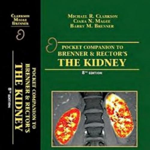 Pocket Companion to Brenner and Rector's The Kidney, 8 Ed