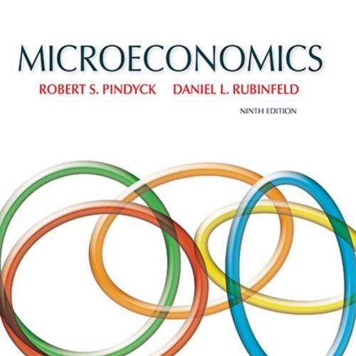 Microeconomics 9th Edition by Robert Pindyck - Wei Zhi