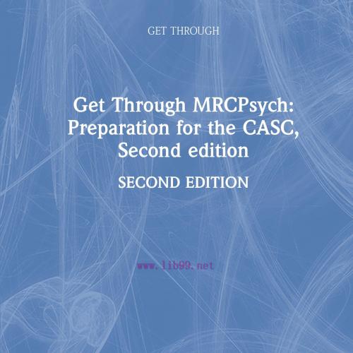 [AME]Get Through MRCPsych: Preparation for the CASC, 2nd Edition (Original PDF)