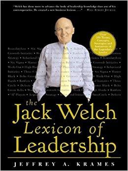 Welch Lexicon of Leadership Over 250 Terms, Concepts, Strategies & Initiatives of the Legendary...