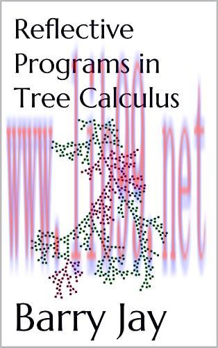 [FOX-Ebook]Reflective Programs in Tree Calculus