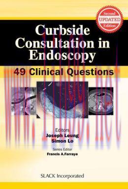[AME]Curbside Consultation in Endoscopy: 49 Clinical Questions (ORIGINAL PDF from_ Publisher)