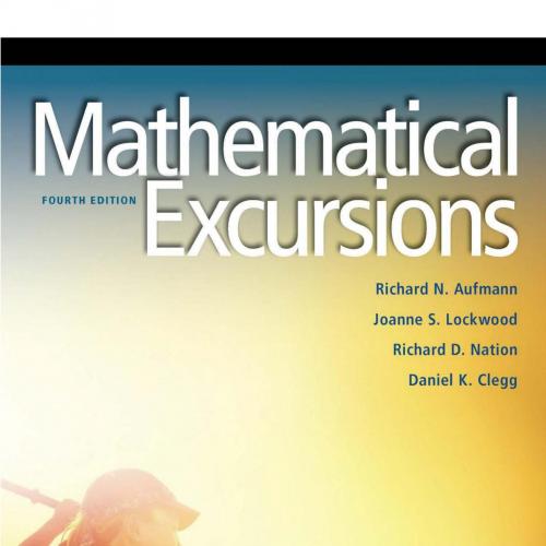 Mathematical Excursions 4th Edition by Richard N. Aufmann - Wei Zhi