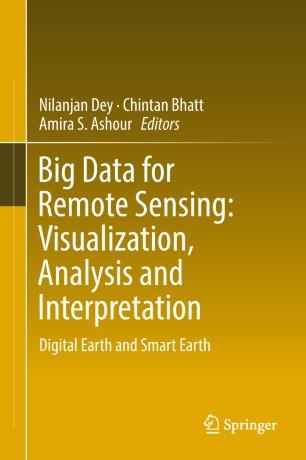 Big Data for Remote Sensing Visualization, Analysis and Interpretation