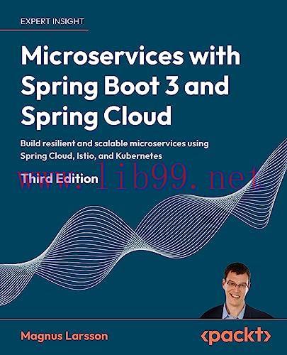 [FOX-Ebook]Microservices with Spring Boot 3 and Spring Cloud: Build resilient and scalable micr...