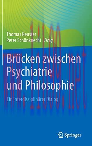 [AME]Br&uuml;cken zwischen Psychiatrie und Philosophie: Ein interdisziplin&auml;rer Dialog (German Editio...