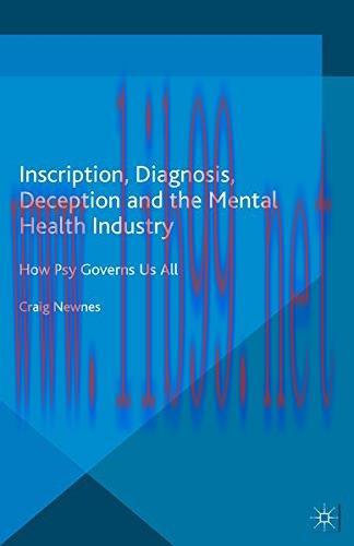 [AME]Inscription, Diagnosis, Deception and the Mental Health Industry: How Psy Governs Us All