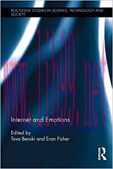 Internet and Emotions (Routledge Studies in Science, Technology and Society Book 22) 1st Editio...