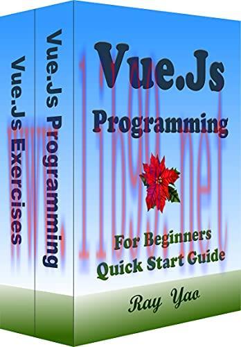 [FOX-Ebook]VUE.JS Programming, For Beginners, Quick Start Guide: Vue.Js Language Crash Course T...