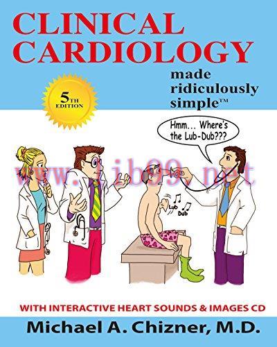 [AME]Clinical Cardiology Made Ridiculously Simple, 5th Edition (Rapid Learning and Retention Th...