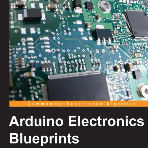 Arduino Electronics Blueprints